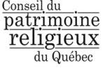 Le Conseil du patrimoine religieux du Québec 