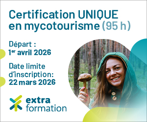 Certification UNIQUE en mycotourisme | Inscrivez-vous avant le 22 mars