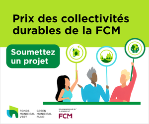 Prix des collectivités durables de la FCM | Soumettez un projet »