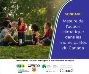 Sondage—Mesure de l'action climatique dans les municipalités du Canada