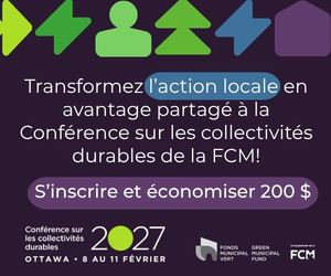 La Conférence sur les collectivités durables de la FCM est de retour!