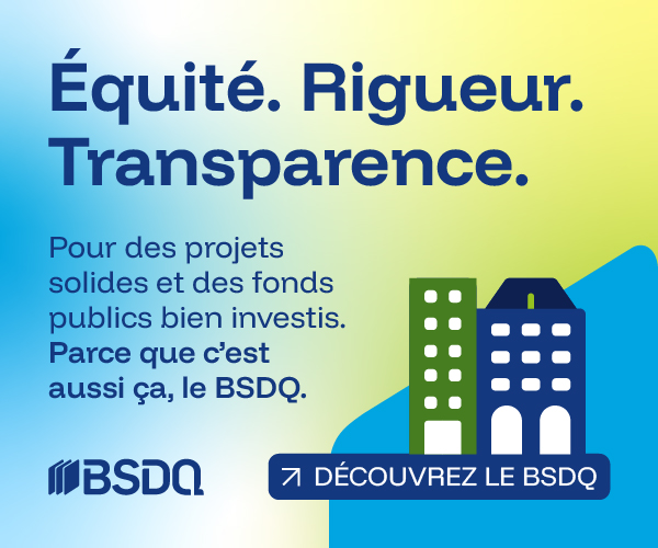 Le BSDQ, votre allié en construction