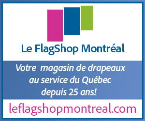 Le FlagShop Montréal : Votre magasin de drapeaux depuis 25 ans!